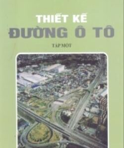 Thiết kế kết cấu đường ô tô - Tập 1