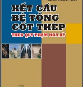 Kết cấu bê tông cốt thép theo quy phạm Hoa Kỳ - Nguyễn Trung Hòa