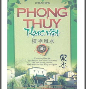 Phong Thủy Thực Vật - Lý Đức Hùng