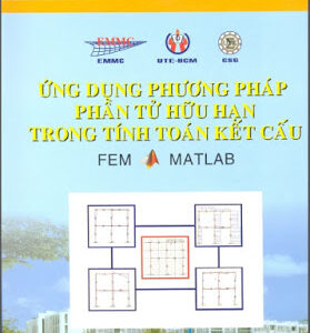 Ứng Dụng Phương Pháp Phần Tử Hữu Hạn Trong Tính Toán Kết Cấu - Nguyễn Hoài Sơn, 266 Trang