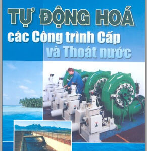 Tự Động Hóa Các Công Trình Cấp Và Thoát Nước (NXB Xây Dựng 2003) - Phạm Thị Giới