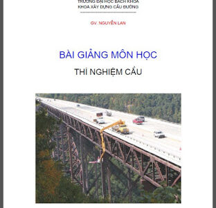 Bài Giảng Môn Học Thí Nghiệm Cầu - Nguyễn Lan, 168 Trang