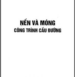 Nền và Móng Công trình Cầu Dường - Bùi Anh Định, Nguyễn Sỹ Ngọc