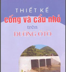 Thiết kế công và cầu nhỏ trên đường ôtô - Nguyễn Quang Chiêu