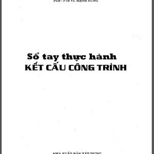 Sổ tay thực hành kết cấu công trình (NXB Xây Dựng 1999) - Vũ Mạnh Hùng