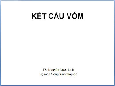 Kết cấu vòm - Nhà nhịp lớn